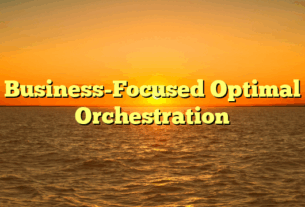 Business-Focused Optimal Orchestration