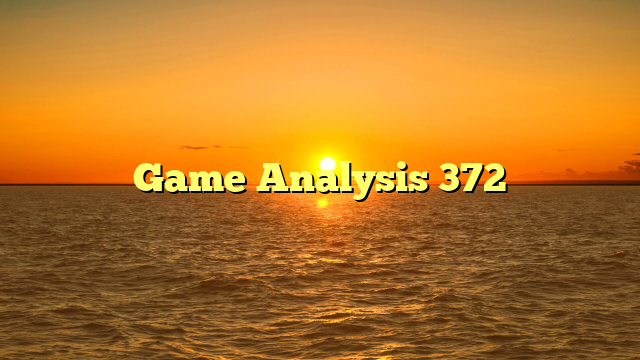 Game Analysis 372
