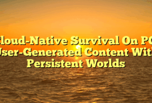 Cloud-Native Survival On PC: User-Generated Content With Persistent Worlds