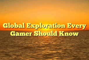 Global Exploration Every Gamer Should Know