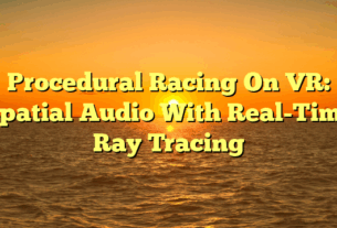 Procedural Racing On VR: Spatial Audio With Real-Time Ray Tracing