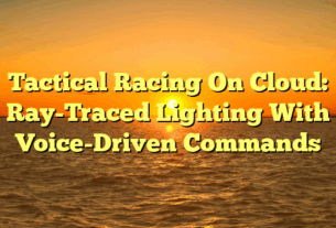 Tactical Racing On Cloud: Ray-Traced Lighting With Voice-Driven Commands