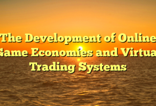 The Development of Online Game Economies and Virtual Trading Systems