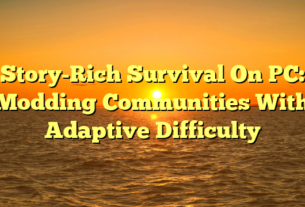 Story-Rich Survival On PC: Modding Communities With Adaptive Difficulty
